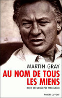 Martin Gray - Au nom de tous les miens